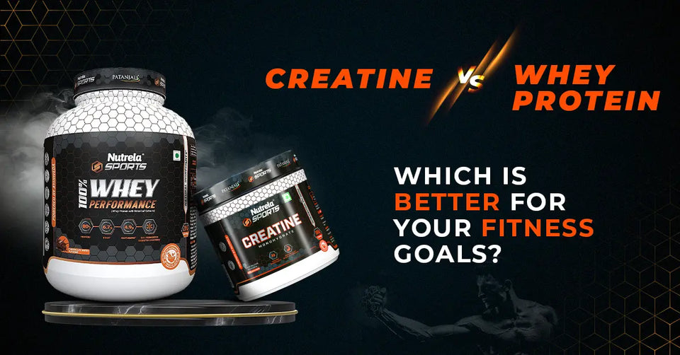 Creatine vs Whey Protein: Which is Better for Your Fitness Goals?