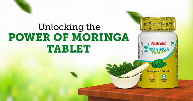 Unlocking the Benefits of Moringa Tablets: The Superfood in a Pill