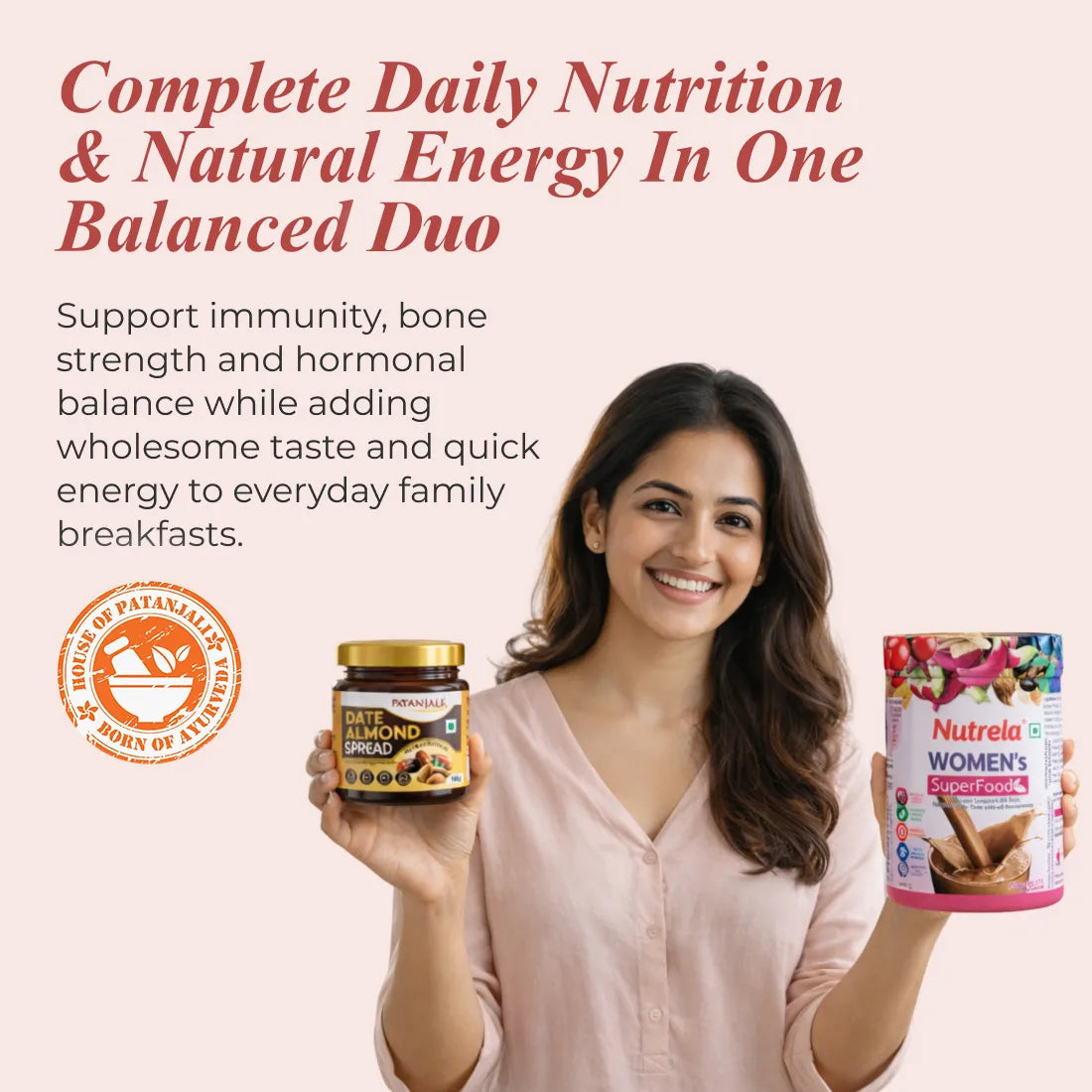 Patanjali Nutrela Women’s Superfood 400g + Patanjali Date Almond Spread 180g